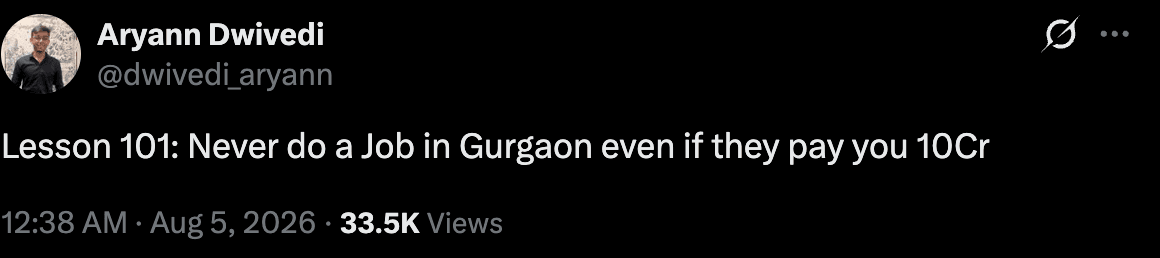 Post on X by Aryann Dwivedi: Lesson 101, never do a job in Gurgaon